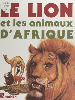 cover image of Le lion et les animaux d'Afrique